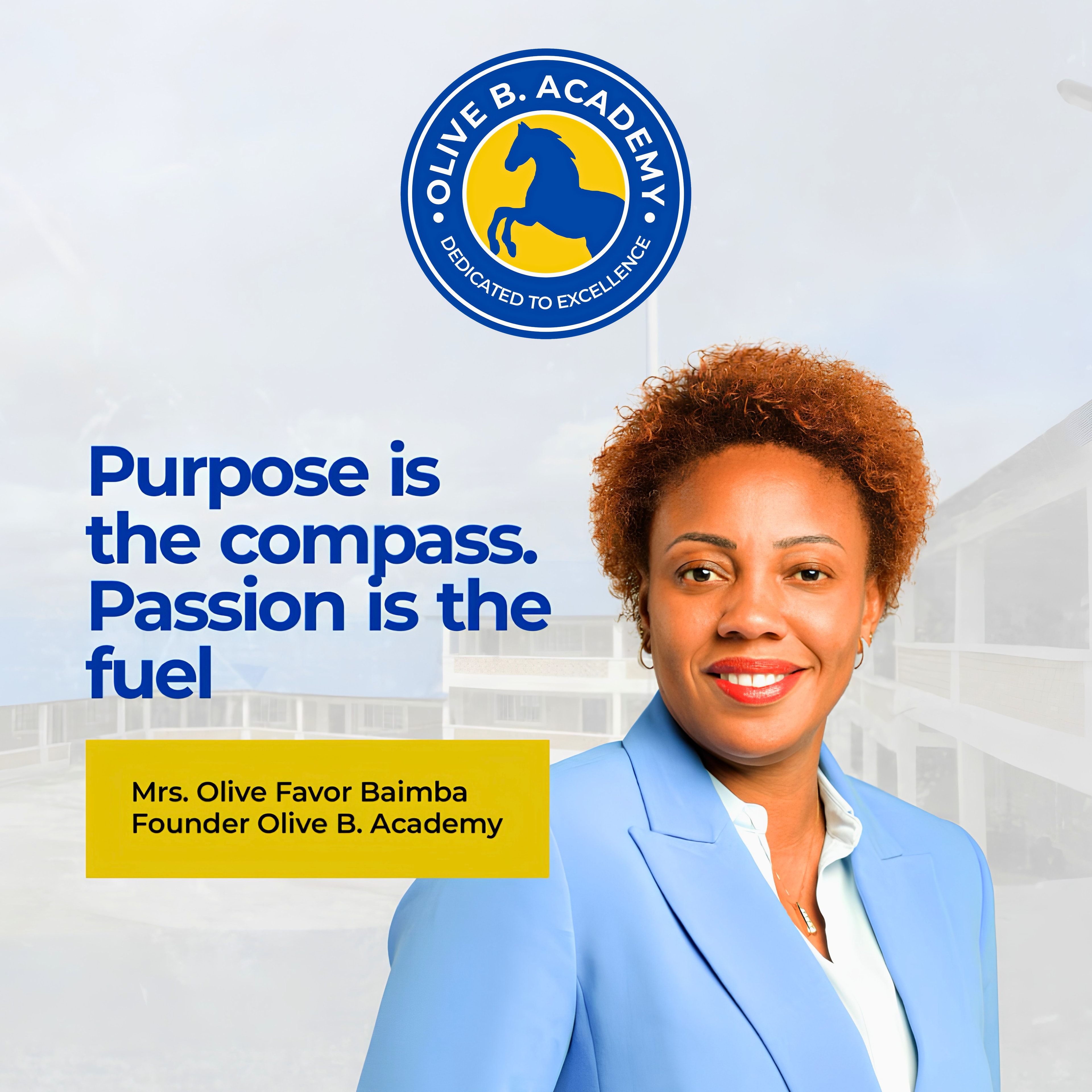 Mrs. Olive Favor Baimba — Founder of Olive B. Academy — Purpose is the compass, passion is the fuel